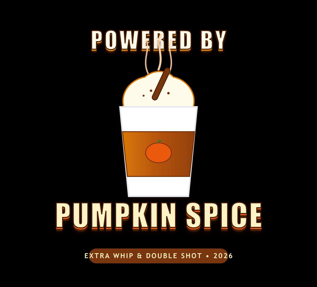 Powered by Pumpkin Spice coffee cup with whipped cream and cinnamon