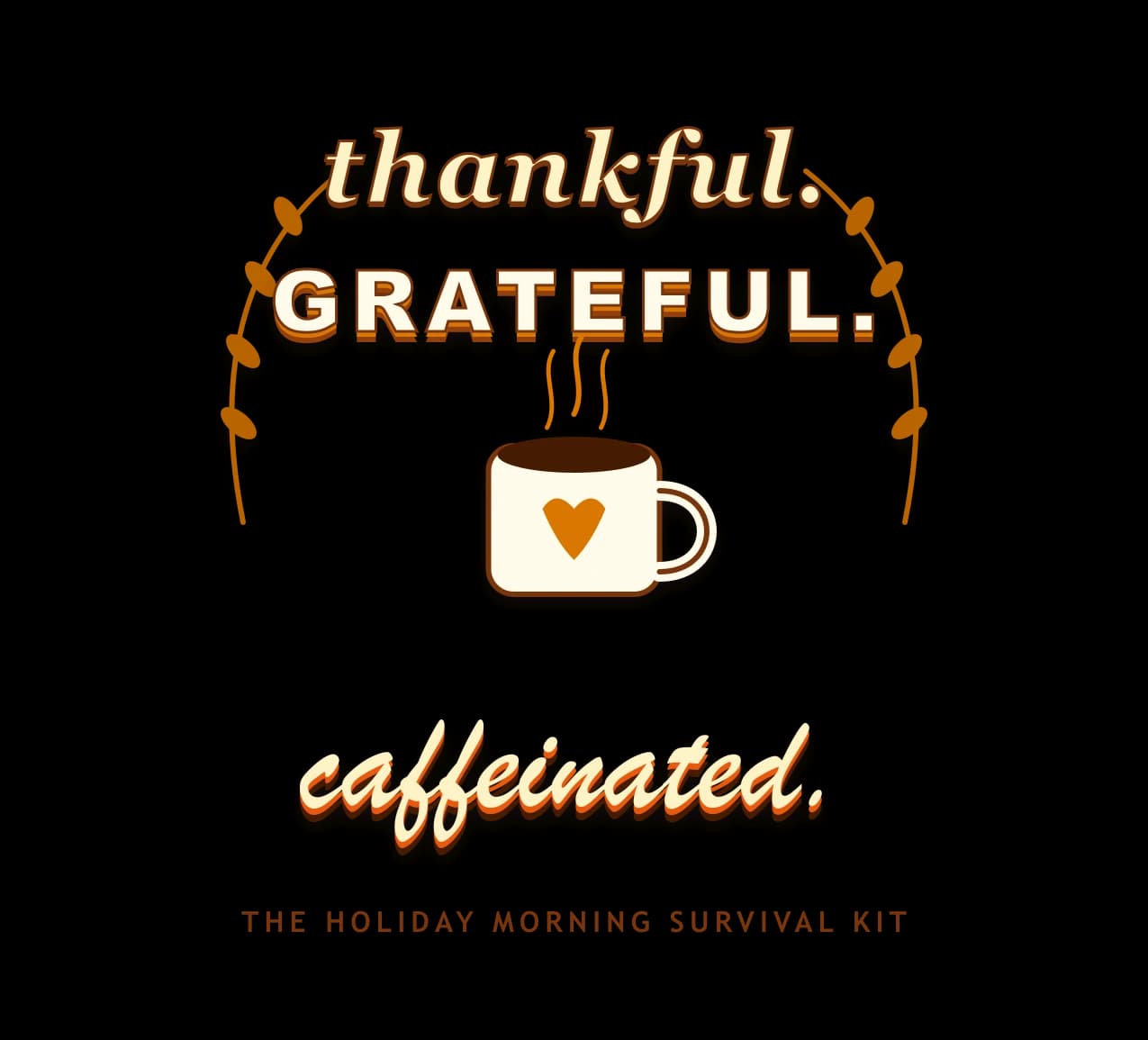 Thankful Grateful Caffeinated typography and morning coffee mug design